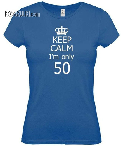 koszulka damska Keep Calm I'm only  50